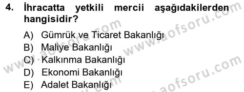 Dış Ticaret İşlemleri Dersi 2013 - 2014 Yılı Tek Ders Sınav Soruları 4. Soru