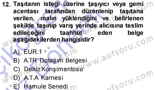 Dış Ticaret İşlemleri Dersi 2014 - 2015 Yılı (Vize) Ara Sınav Soruları 12. Soru