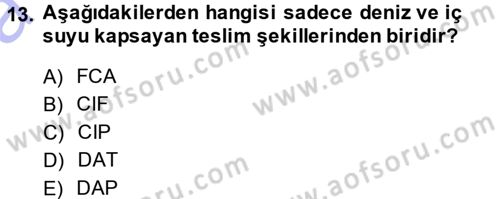 Dış Ticaret İşlemleri Dersi 2014 - 2015 Yılı (Vize) Ara Sınav Soruları 13. Soru