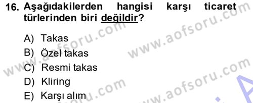 Dış Ticaret İşlemleri Dersi 2014 - 2015 Yılı (Vize) Ara Sınav Soruları 16. Soru