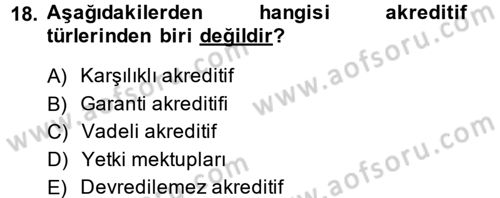 Dış Ticaret İşlemleri Dersi 2014 - 2015 Yılı (Vize) Ara Sınav Soruları 18. Soru