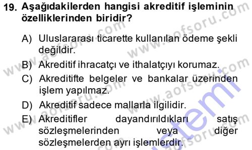 Dış Ticaret İşlemleri Dersi 2014 - 2015 Yılı (Vize) Ara Sınav Soruları 19. Soru