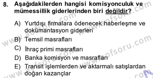 Dış Ticaret İşlemleri Dersi 2014 - 2015 Yılı (Vize) Ara Sınav Soruları 8. Soru