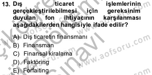 Dış Ticaret İşlemleri Dersi 2014 - 2015 Yılı (Final) Dönem Sonu Sınav Soruları 13. Soru