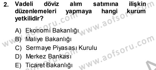 Dış Ticaret İşlemleri Dersi 2014 - 2015 Yılı (Final) Dönem Sonu Sınav Soruları 2. Soru