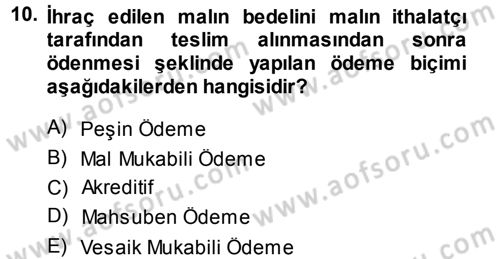 Dış Ticaret İşlemleri Dersi 2014 - 2015 Yılı Tek Ders Sınav Soruları 10. Soru