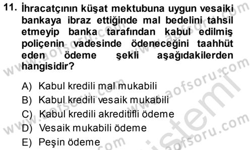 Dış Ticaret İşlemleri Dersi 2014 - 2015 Yılı Tek Ders Sınav Soruları 11. Soru