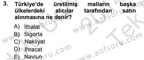 Dış Ticaret İşlemleri Dersi 2014 - 2015 Yılı Tek Ders Sınav Soruları 3. Soru
