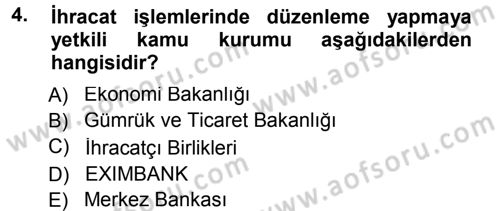 Dış Ticaret İşlemleri Dersi 2014 - 2015 Yılı Tek Ders Sınav Soruları 4. Soru