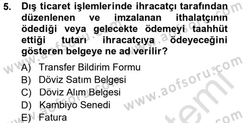 Dış Ticaret İşlemleri Dersi 2014 - 2015 Yılı Tek Ders Sınav Soruları 5. Soru