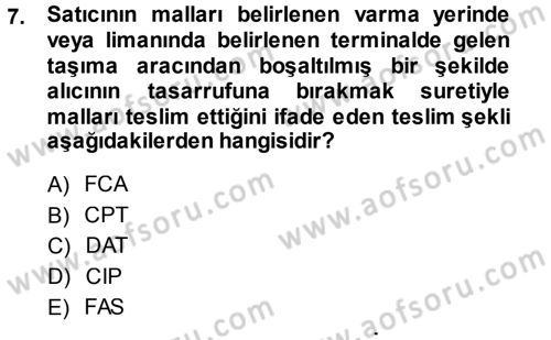 Dış Ticaret İşlemleri Dersi 2014 - 2015 Yılı Tek Ders Sınav Soruları 7. Soru