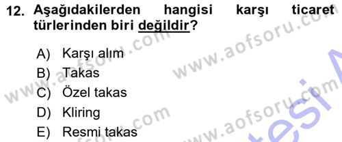 Dış Ticaret İşlemleri Dersi 2015 - 2016 Yılı (Vize) Ara Sınav Soruları 12. Soru