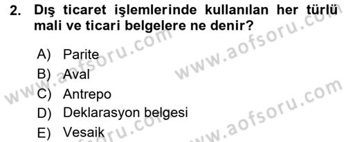 Dış Ticaret İşlemleri Dersi 2015 - 2016 Yılı (Vize) Ara Sınav Soruları 2. Soru