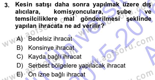 Dış Ticaret İşlemleri Dersi 2015 - 2016 Yılı (Vize) Ara Sınav Soruları 3. Soru