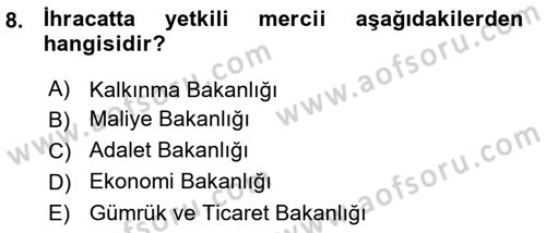 Dış Ticaret İşlemleri Dersi 2015 - 2016 Yılı (Vize) Ara Sınav Soruları 8. Soru