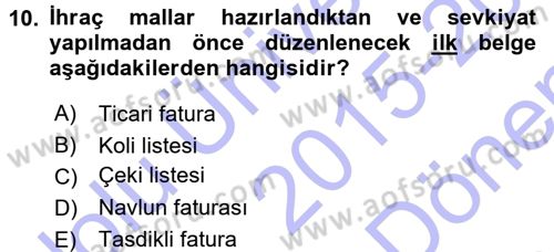 Dış Ticaret İşlemleri Dersi 2015 - 2016 Yılı (Final) Dönem Sonu Sınav Soruları 10. Soru