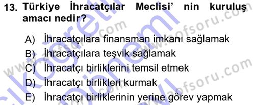 Dış Ticaret İşlemleri Dersi 2015 - 2016 Yılı (Final) Dönem Sonu Sınav Soruları 13. Soru