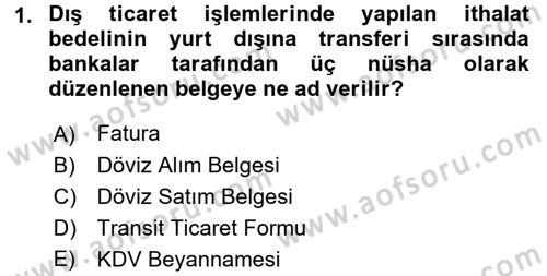 Dış Ticaret İşlemleri Dersi 2016 - 2017 Yılı 3 Ders Sınav Soruları 1. Soru