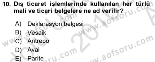 Dış Ticaret İşlemleri Dersi 2016 - 2017 Yılı (Vize) Ara Sınav Soruları 10. Soru