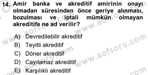 Dış Ticaret İşlemleri Dersi 2016 - 2017 Yılı (Vize) Ara Sınav Soruları 14. Soru
