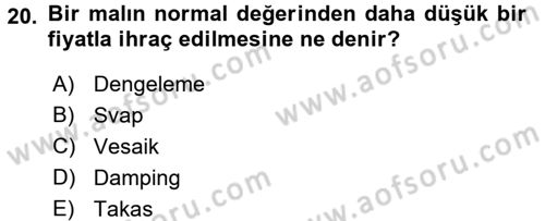 Dış Ticaret İşlemleri Dersi 2016 - 2017 Yılı (Final) Dönem Sonu Sınav Soruları 20. Soru