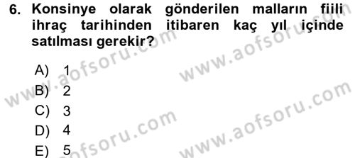 Dış Ticaret İşlemleri Dersi 2016 - 2017 Yılı (Final) Dönem Sonu Sınav Soruları 6. Soru