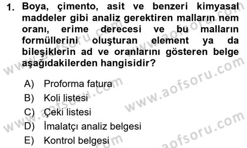 Dış Ticaret İşlemleri Dersi 2017 - 2018 Yılı 3 Ders Sınav Soruları 1. Soru