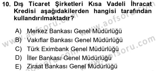 Dış Ticaret İşlemleri Dersi 2017 - 2018 Yılı 3 Ders Sınav Soruları 10. Soru