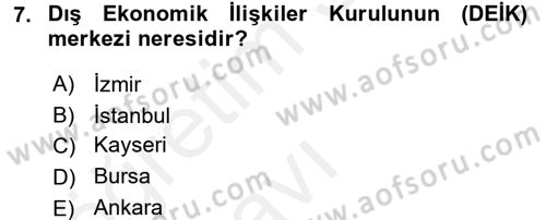 Dış Ticaret İşlemleri Dersi 2017 - 2018 Yılı 3 Ders Sınav Soruları 7. Soru