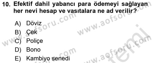 Dış Ticaret İşlemleri Dersi 2017 - 2018 Yılı (Vize) Ara Sınav Soruları 10. Soru