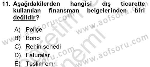 Dış Ticaret İşlemleri Dersi 2017 - 2018 Yılı (Vize) Ara Sınav Soruları 11. Soru