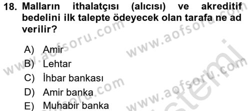 Dış Ticaret İşlemleri Dersi 2017 - 2018 Yılı (Vize) Ara Sınav Soruları 18. Soru