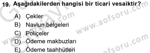 Dış Ticaret İşlemleri Dersi 2017 - 2018 Yılı (Vize) Ara Sınav Soruları 19. Soru