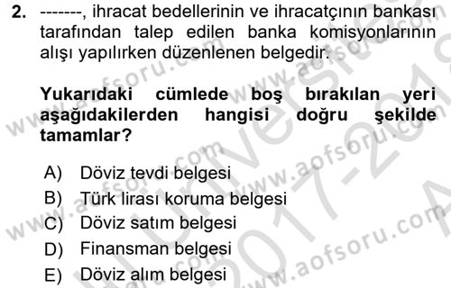 Dış Ticaret İşlemleri Dersi 2017 - 2018 Yılı (Vize) Ara Sınav Soruları 2. Soru