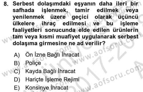 Dış Ticaret İşlemleri Dersi 2017 - 2018 Yılı (Vize) Ara Sınav Soruları 8. Soru