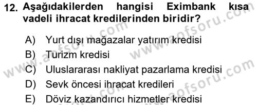 Dış Ticaret İşlemleri Dersi 2017 - 2018 Yılı (Final) Dönem Sonu Sınav Soruları 12. Soru