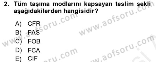 Dış Ticaret İşlemleri Dersi 2017 - 2018 Yılı (Final) Dönem Sonu Sınav Soruları 2. Soru