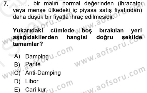 Dış Ticaret İşlemleri Dersi 2017 - 2018 Yılı (Final) Dönem Sonu Sınav Soruları 7. Soru