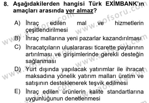 Dış Ticaret İşlemleri Dersi 2017 - 2018 Yılı (Final) Dönem Sonu Sınav Soruları 8. Soru