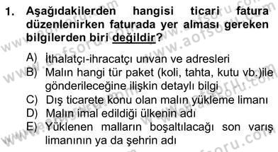 Dış Ticaret Belgeleri Dersi 2012 - 2013 Yılı (Vize) Ara Sınav Soruları 1. Soru