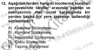 Dış Ticaret Belgeleri Dersi 2012 - 2013 Yılı (Vize) Ara Sınav Soruları 13. Soru