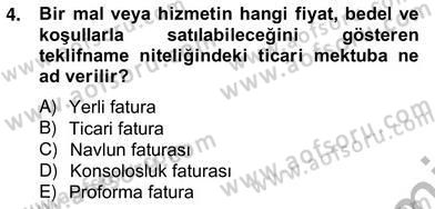 Dış Ticaret Belgeleri Dersi 2012 - 2013 Yılı (Vize) Ara Sınav Soruları 4. Soru
