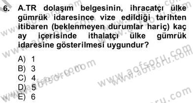 Dış Ticaret Belgeleri Dersi 2012 - 2013 Yılı (Vize) Ara Sınav Soruları 6. Soru