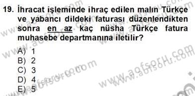 Dış Ticaret Belgeleri Dersi 2012 - 2013 Yılı (Final) Dönem Sonu Sınavı 19. Soru