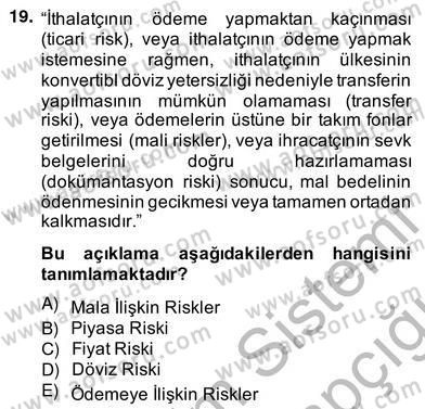 Dış Ticaret Belgeleri Dersi 2013 - 2014 Yılı (Vize) Ara Sınav Soruları 19. Soru