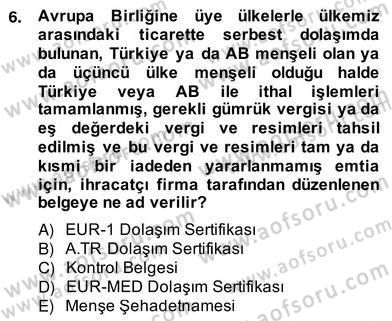 Dış Ticaret Belgeleri Dersi 2013 - 2014 Yılı (Vize) Ara Sınav Soruları 6. Soru