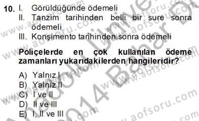 Dış Ticaret Belgeleri Dersi 2013 - 2014 Yılı (Final) Dönem Sonu Sınav Soruları 10. Soru