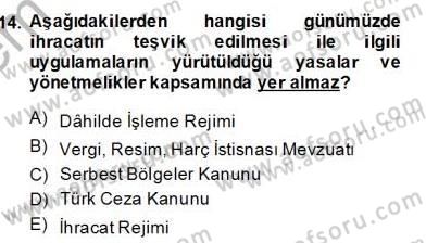 Dış Ticaret Belgeleri Dersi 2013 - 2014 Yılı (Final) Dönem Sonu Sınav Soruları 14. Soru
