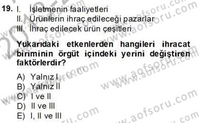 Dış Ticaret Belgeleri Dersi 2013 - 2014 Yılı (Final) Dönem Sonu Sınav Soruları 19. Soru