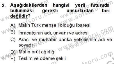 Dış Ticaret Belgeleri Dersi 2013 - 2014 Yılı (Final) Dönem Sonu Sınav Soruları 2. Soru